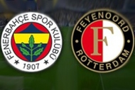 Fenerbahçe - Feyenoord maçına doğru
