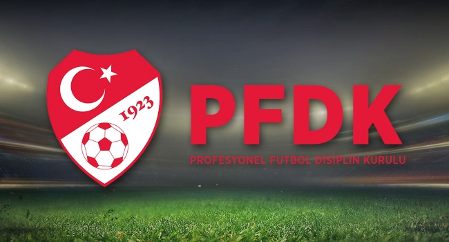Süper Lig&#039;den 10 takım, PFDK&#039;ye sevk edildi