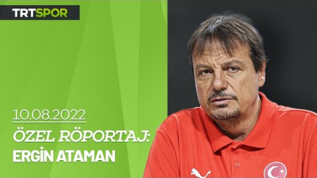 Ergin Atman TRT Spor'a konuştu