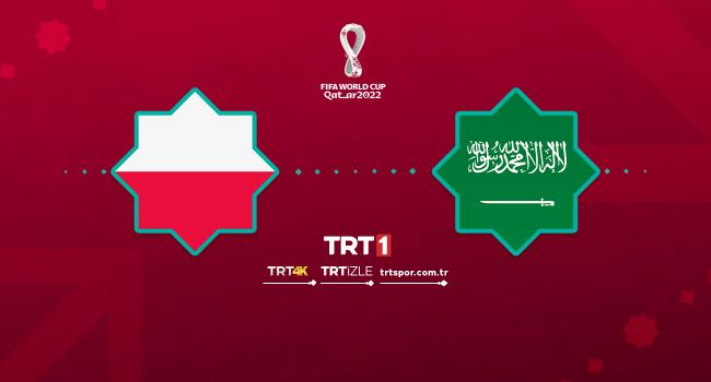 Polonya - Suudi Arabistan maçı TRT 1&#039;de