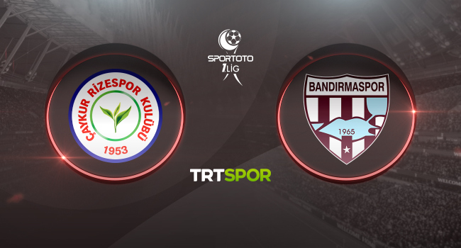Çaykur Rizespor - Bandırmaspor maçı TRT SPOR&#039;da