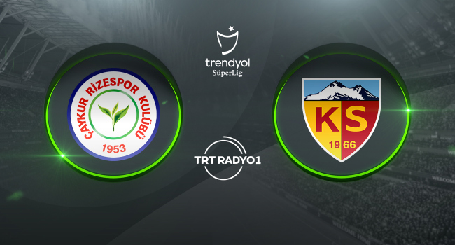 Rizespor&#039;un rakibi Kayserispor