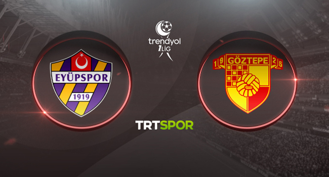 Eyüpspor - Göztepe maçı TRT SPOR&#039;da